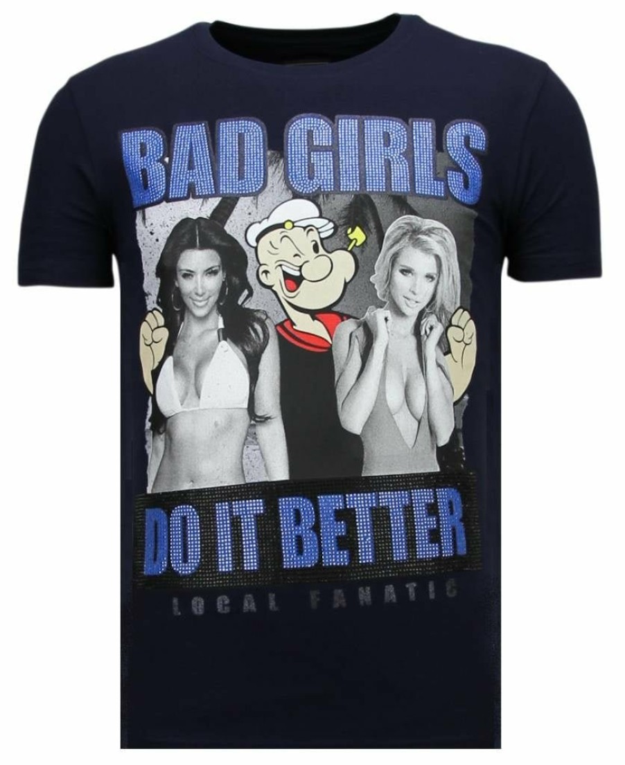 Camisetas local fanatic | Camiseta Hombre - Bad Girls Do It Better - Azul